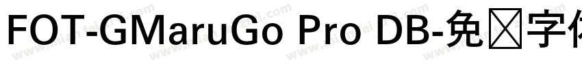 FOT-GMaruGo Pro DB字体转换